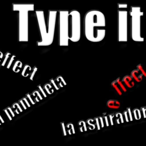 Type it