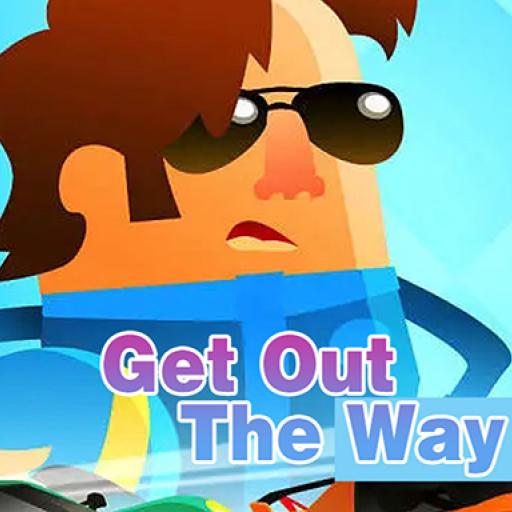 Get Out The Way