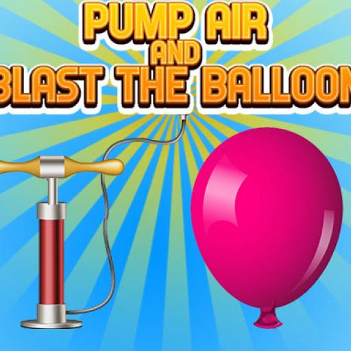 Pump Air And Blast the Balloon