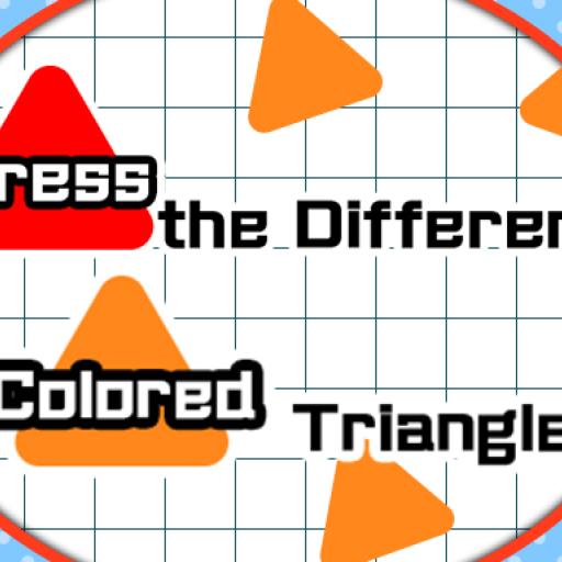 Press the different Colored Triangle