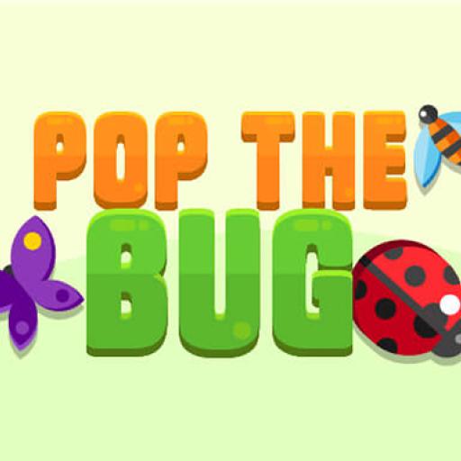 Pop The Bug